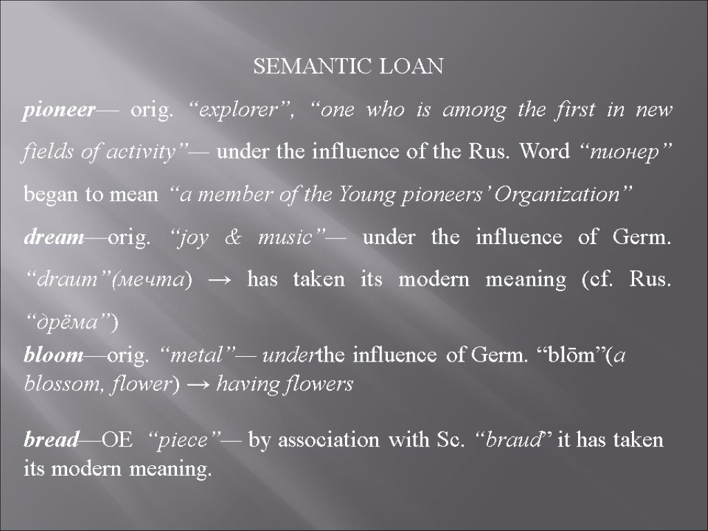 SEMANTIC LOAN pioneer— orig. “explorer”, “one who is among the first in new fields